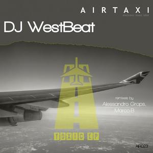 DJ WestBeat《Toxic(Alessandro Grops Remix)》[MP3_LRC]