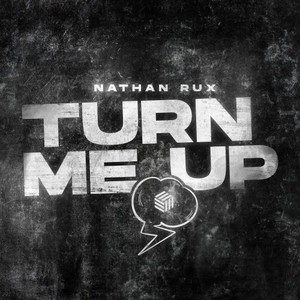 Nathan Rux&EHLE《Turn Me Up》[MP3_LRC]