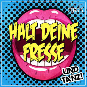 Brian Ferris《Halt deine Fresse und tanz!(Club Version Radio Edit)》[MP3_LRC]