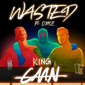 King CAAN《Wasted (feat. OMZ)(Explicit)》[MP3_LRC]