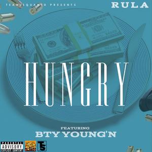 RULA&BTY Young'n - Hungry(feat. BTY Young'n)