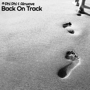 Airwave&Phi Phi&Moshic《Back On Track(Moshic Remix)》[MP3_LRC]