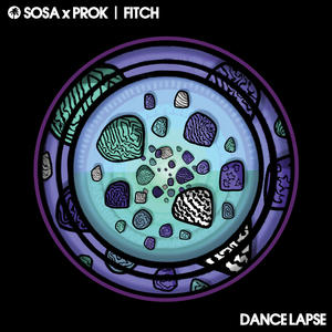 Prok & Fitch&Sosa UK&Ben Prokopowicz&James Fitchett&Jay Bradford&Alexander George Edward Crossan&Cassia O’Reilly&Doyelle Mitchell&Zack Sekoff《Dance Lapse(Extended)》[MP3_LRC]