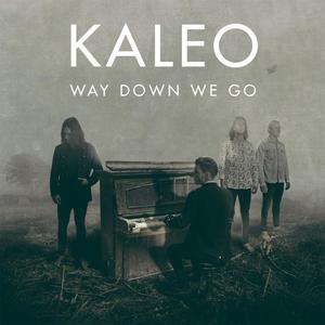 Kaleo《Way Down We Go》[MP3_LRC]