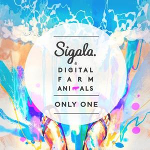 Sigala&Digital Farm Animals《Only One(Radio Edit)》[MP3_LRC]