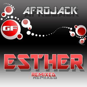 Afrojack《Esther(Original Mix)》[MP3_LRC]