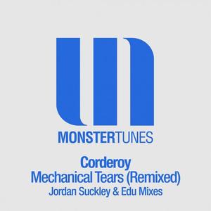 Corderoy《Mechanical Tears(Jordan Suckley Dub Mix)》[MP3_LRC]