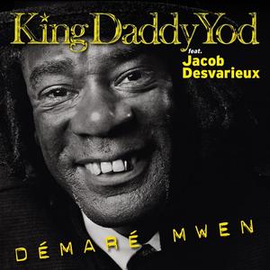 King Daddy Yod&Jacob Desvarieux - Démaré mwen