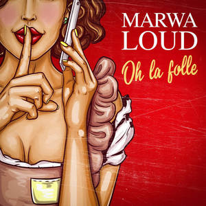 Marwa Loud《Oh la folle》[MP3_LRC]