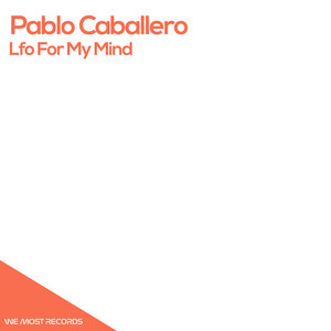 Pablo Caballero《Lfo For My Mind(Damolh33 Remix)》[MP3_LRC]