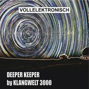 Klangwelt 3000《Deeper Keeper》[MP3_LRC]