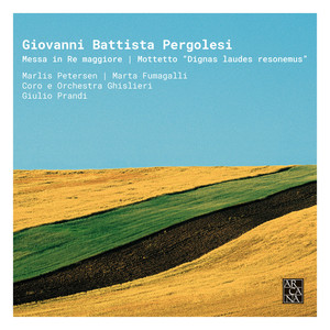 Giulio Prandi&Paola Valentina Molinari&Karin Selva&Marta Fumagalli&Luca Cervoni&Renato Dolcini&Coro e Orchestra Ghislieri&Giovanni Battista Pergolesi&Anonymous《Messa in Re Maggiore, P. 46: VI. Qui tollis peccata mundi》[MP3_LRC]