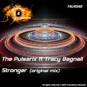 The Pulsarix&Tracy Bagnall《Stronger(Original Mix)》[MP3_LRC]