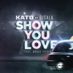 Kato&Sigala《Show You Love》[MP3_LRC]