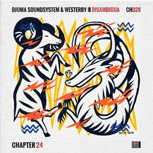 Djuma Soundsystem&Westerby《Disambigua(Aaaron Edition)》[MP3_LRC]