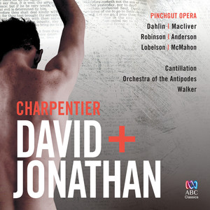 Orchestra of the Antipodes&Antony Walker&Dean Robinson&Paul McMahon《Charpentier: David et Jonathas, H.490 / Prologue - Dois-je enfin éprouver le secours de vos charmes(Live)》[MP3_LRC]