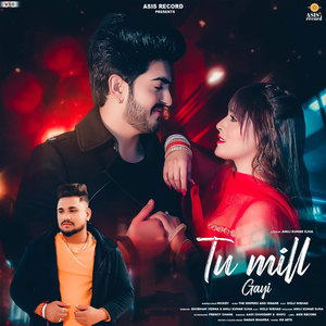 Mickey&SHIFU&Aadi Chaudhary《Tu Mil Gayi》[MP3_LRC]