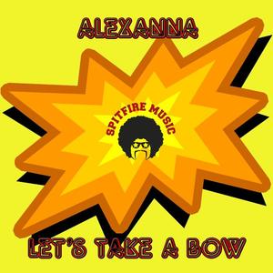 Alexanna《Let's Take A Bow(Original Mix)》[MP3_LRC]