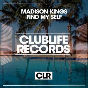 Madison Kings《Find My Self(Dub Mix)》[MP3_LRC]