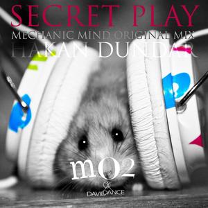 Hakan Dundar&Mechanic Mind《Secret Play(Mechanic Mind Original Mix)》[MP3_LRC]