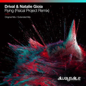 Drival&Natalie Gioia&Fisical Project《Flying(Fisical Project Extended Remix)》[MP3_LRC]