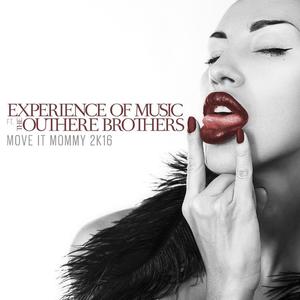 Experience Of Music&Outh - Move It Mommy 2k16