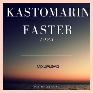 KastomariN《Faster》[MP3_LRC]