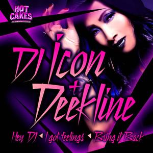 DJ Icon&Deekline《I Got Feelings(Original Mix)》[MP3_LRC]