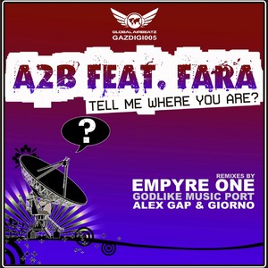 A2B&Fara - Tell Me Where You Are