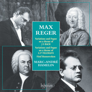 Marc-Andre Hamelin - Reger: Variations & Fugue on a Theme by J.S. Bach, Op. 81: Var. 1. L’Istesso Tempo