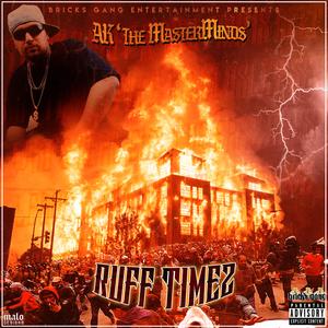 AK 'the MasterMinds´《Ruff Timez Intro(Explicit)》[MP3_LRC]