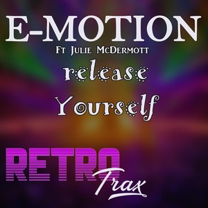 E-Motion&Julie McDermott《Release Yourself(Tech Mix)》[MP3_LRC]