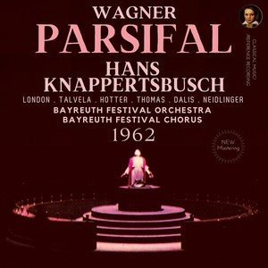 Hans Knappertsbusch&Bayreuth Festival Orchestra&Bayreuth Festival Chorus《Seht dort, die wilde Reiterin (Knappen, Ritter, Kundry, Gurnemanz) - Act 1(Remastered 2023, Bayreuth 1962)》[MP3_LRC]