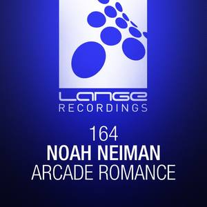 Noah Neiman《Arcade Romance(Original Mix)》[MP3_LRC]