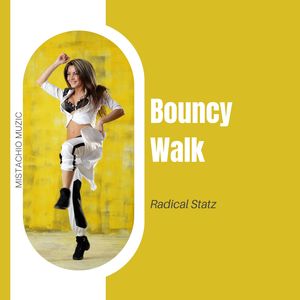 Radical Statz《Bouncy Walk(Original Mix)》[MP3_LRC]