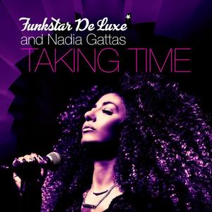 Funkstar de Luxe&Nadia Gattas《Taking Time》[MP3_LRC]