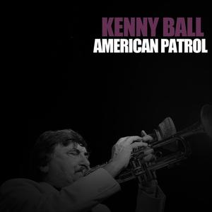 Kenny Ball《American Patrol》[MP3_LRC]