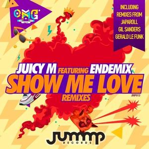 ENDEMIX&Juicy M《Show Me Love》[MP3_LRC]