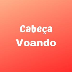 Os Barões da Pisadinha《Cabeça Voando》[MP3_LRC]