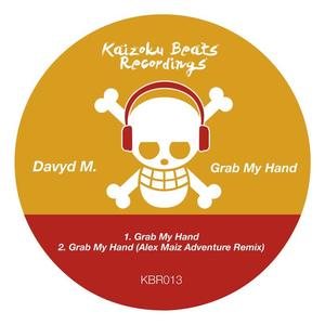 Davyd M.《Grab My Hand(Alex Maiz Adventure Mix)》[MP3_LRC]