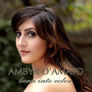 Ambyr D'Amato《Born Into Color》[MP3_LRC]