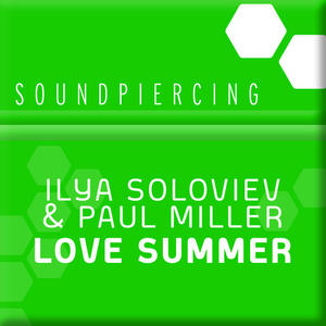 Ilya Soloviev&Paul Miller《Lover Summer(Original Mix)》[MP3_LRC]