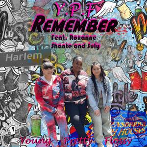 Y.P.F.&Roxanne Shante&$uLy《I Remember(feat. Roxanne Shante & $uly)(Explicit)》[MP3_LRC]