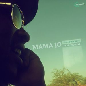 Max Doblhoff&Idd Aziz《Mama Jo(Radio Version)》[MP3_LRC]