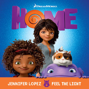 Jennifer Lopez《Feel The Light(From The "Home" Soundtrack)》[MP3_LRC]