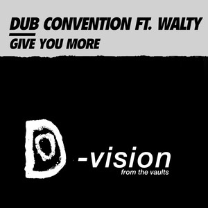 Walty&Dub Convention《Give You More(Walty's in Da House)》[MP3_LRC]