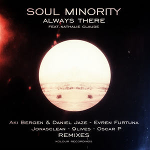 Soul Minority&Nathalie Claude&Aki Bergen&Daniel Jaze《Always There(Aki Bergen and Daniel Jaze Remix)》[MP3_LRC]