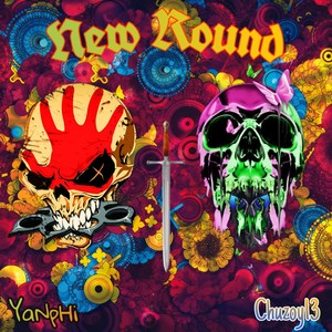YaNpHi&Chuzoy13 - New Round