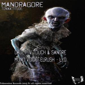 Tonikattitude《Mandragore(Elrush Remix)》[MP3_LRC]