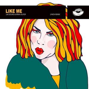 LM Sound&Irina Olifer《Like Me(Lykov Radio Edit)》[MP3_LRC]